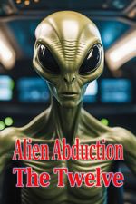 Watch Alien Abduction: The Twelve Vumoo