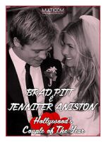 Watch Brad Pitt & Jennifer Aniston: Hollywood\'s Couple of the Year Vumoo