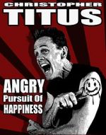Watch Christopher Titus: The Angry Pursuit of Happiness (TV Special 2015) Vumoo