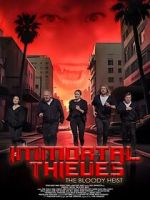 Watch Immortal Thieves: The Bloody Heist Vumoo