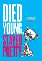 Watch Died Young, Stayed Pretty Vumoo