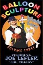Watch Balloon Sculpture Made Easy Joe Lefler Vumoo