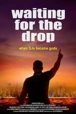 Watch Waiting For The Drop: Rise of the Superstar DJs Vumoo
