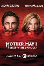 Watch Mother, May I Sleep with Danger? Vumoo