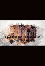 Watch La prise de la Bastille heure par heure (TV Special 2022) Vumoo