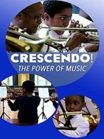 Watch Crescendo! The Power of Music Vumoo