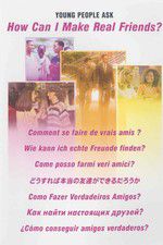 Watch Young People Ask: How Can I Make Real Friends Vumoo