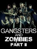 Watch Gangsters & Zombies: Part II (Short 2017) Vumoo