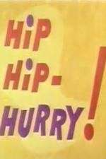 Watch Hip Hip-Hurry! Vumoo