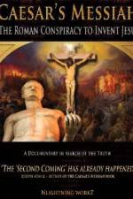 Watch Caesars Messiah The Roman Conspiracy to Invent Jesus Vumoo