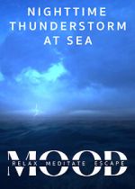 Watch Nighttime Thunderstorm at Sea: Mood - Relax, Meditate, Escape Vumoo