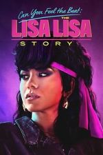 Watch Can You Feel the Beat: The Lisa Lisa Story Vumoo