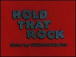 Watch Hold That Rock Vumoo