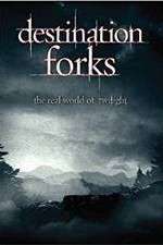 Watch Destination Forks The Real World of Twilight Vumoo