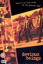 Watch Devious Beings Vumoo