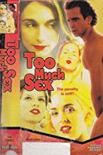 Watch Too Much Sex Vumoo