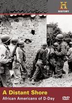 Watch A Distant Shore: African Americans of D-Day Vumoo