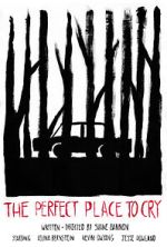 Watch The Perfect Place to Cry (Short 2022) Vumoo