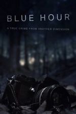 Watch Blue Hour: The Disappearance of Nick Brandreth Vumoo