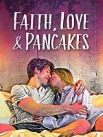 Watch Faith, Love & Pancakes Vumoo