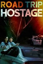 Watch Road Trip Hostage Vumoo
