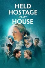 Watch Held Hostage in My House Vumoo