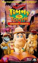 Watch The Adventures of Timmy the Tooth: Spooky Tooth Vumoo
