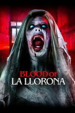 Watch Blood of La Llorona Vumoo