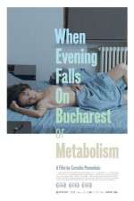 Watch Când se lasa seara peste Bucuresti sau metabolism Vumoo