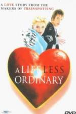 Watch A Life Less Ordinary Vumoo