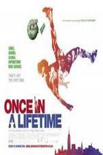 Watch Once in a Lifetime Vumoo