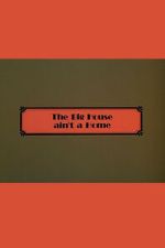 Watch The Big House Ain\'t a Home Vumoo