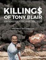 Watch The Killing$ of Tony Blair Vumoo