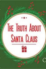 Watch The Truth About Santa Claus Vumoo