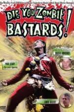 Watch Die You Zombie Bastards! Vumoo