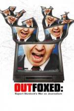 Watch Outfoxed Rupert Murdoch's War on Journalism Vumoo