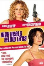 Watch High Heels and Low Lifes Vumoo