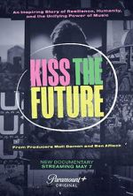 Watch Kiss the Future Vumoo