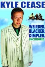 Watch Kyle Cease: Weirder. Blacker. Dimpler. Vumoo