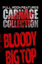 Watch Carnage Collection: Bloody Big Top Vumoo