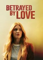 Watch Betrayed by Love Vumoo
