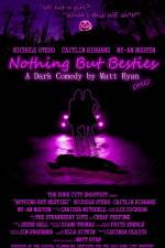 Watch Nothing But Besties Vumoo