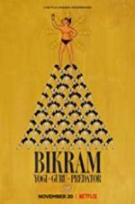 Watch Bikram: Yogi, Guru, Predator Vumoo