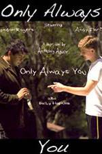 Watch Only Always You Vumoo