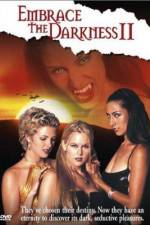 Watch Embrace the Darkness II Vumoo