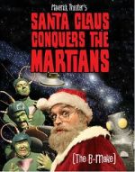 Watch Maverick Theater\'s Santa Claus Conquers the Martians Vumoo
