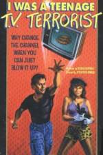 Watch I Was a Teenage TV Terrorist Vumoo