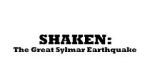 Watch Shaken: The Great Sylmar Earthquake Vumoo
