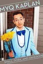Watch Myq Kaplan Small Dork and Handsome Vumoo