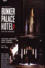 Watch Bunker Palace Hôtel Vumoo